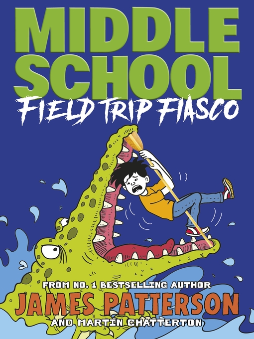 Title details for Field Trip Fiasco by James Patterson - Wait list